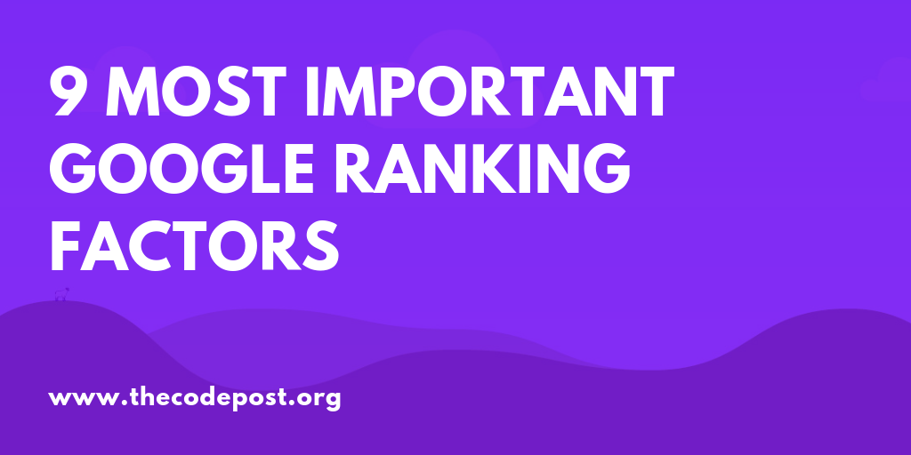 9 most important google ranking factors